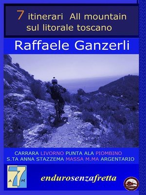 cover image of 7 itinerari All Mountain sul litorale toscano